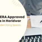 Top 5 RERA Approved Projects in Haridwar Offering Modern Living Spaces