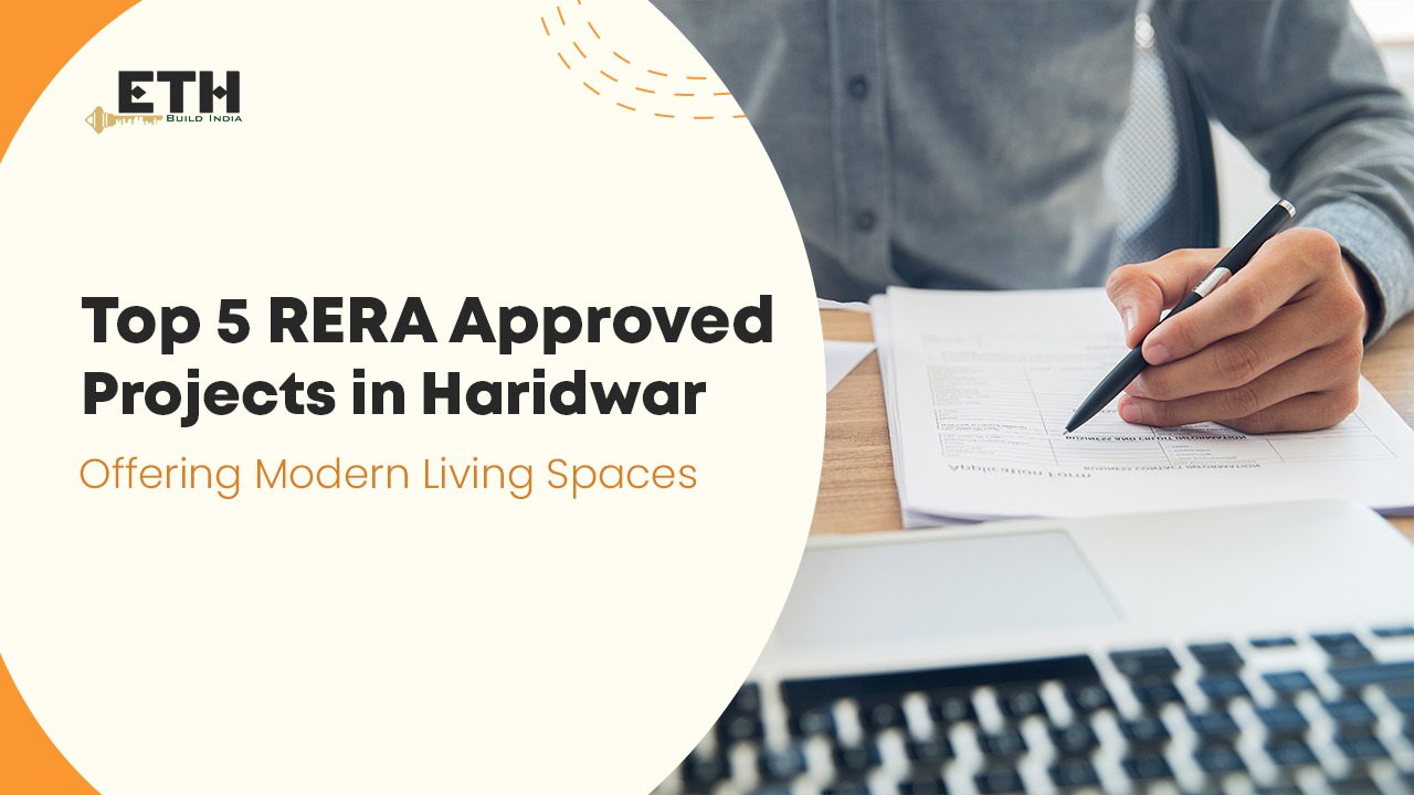 Top 5 RERA Approved Projects in Haridwar Offering Modern Living Spaces